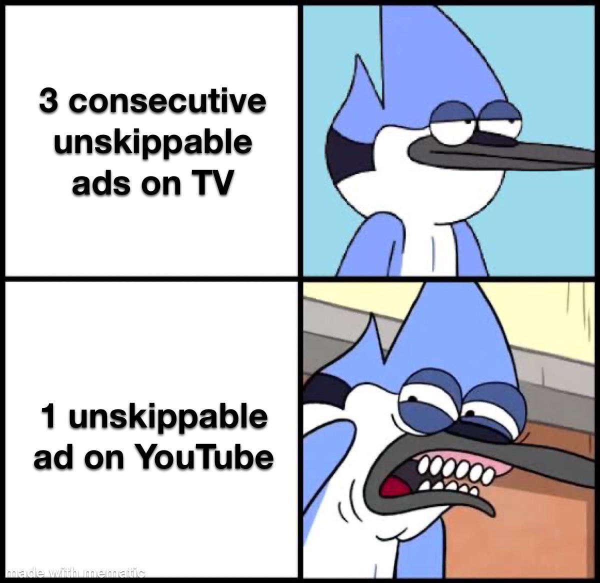 3 consecutive unskippable ads on TV 1 unskippable ad on YouTube meme