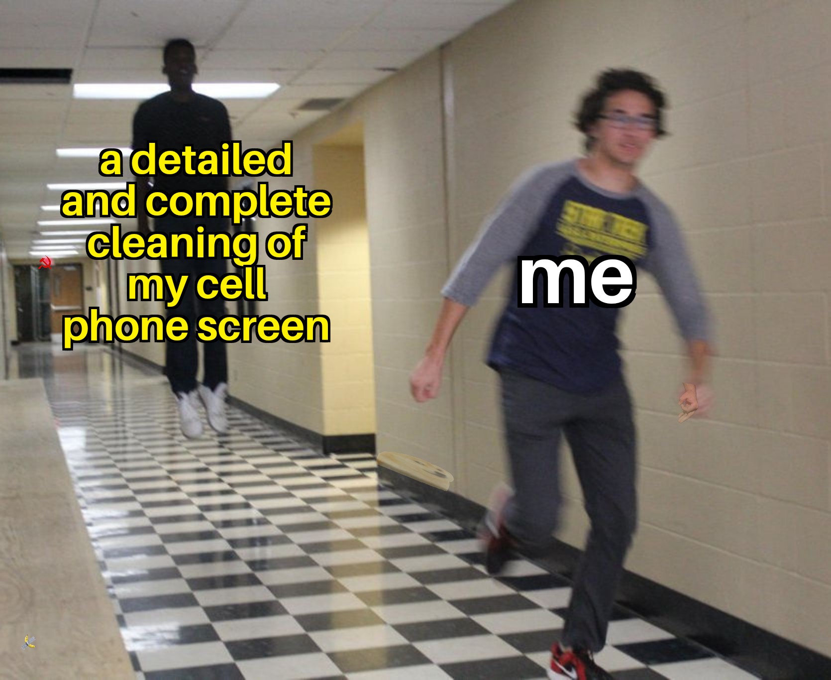 A detailed and complete cleaning of my cell phone screen Me meme