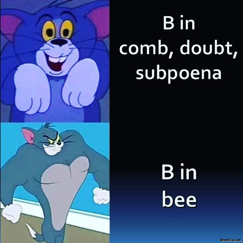 B in comb doubt and subpoena B in bee meme