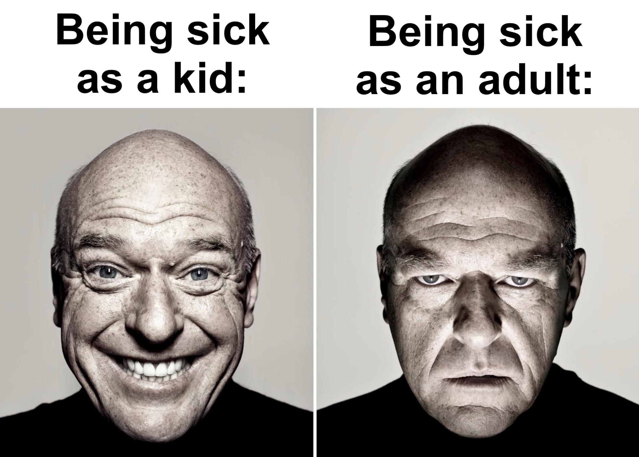 Being sick as a kid Being sick as an adult meme