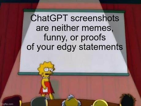 ChatGPT screenshots are neither memes, funny or proofs of your edgy statements meme
