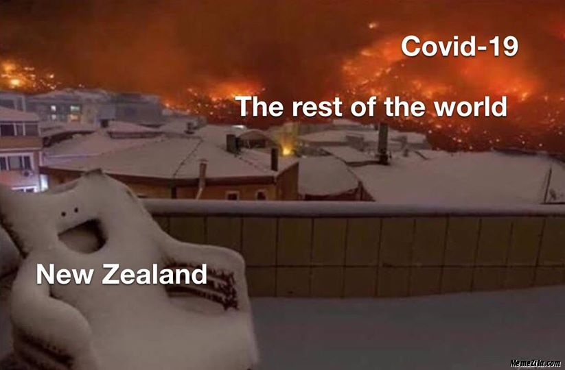 Covid-19 The rest of the world Meanwhile Newzealand meme