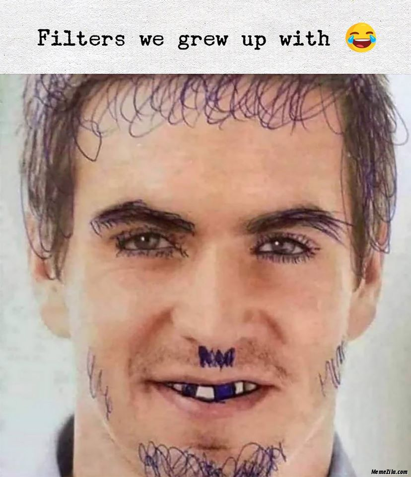 Filters we grew up with meme