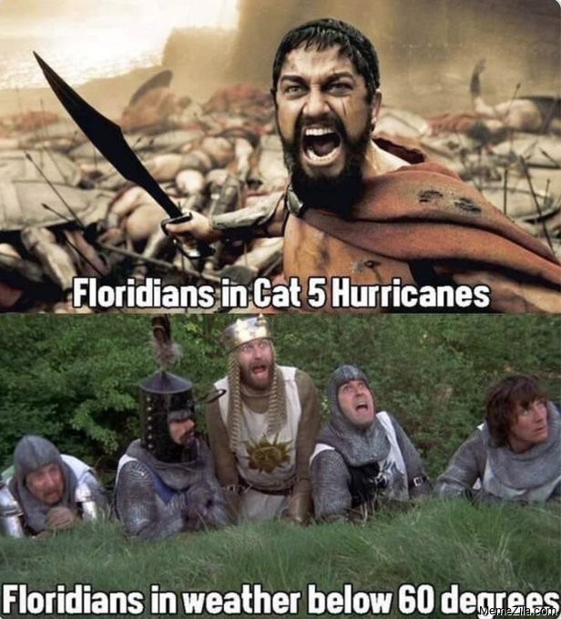 Floridians in Cat 5 Hurricanes vs Floridians in weather below 60 degrees meme