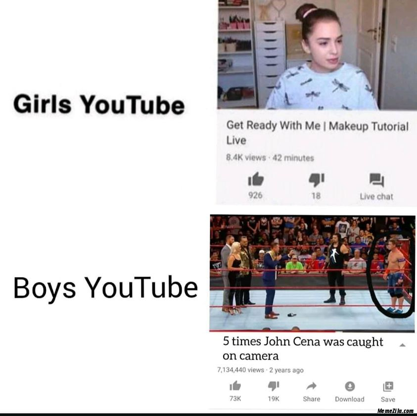 Girls youtube Get ready with me makeup tutorial live Boys Youtube 5 times John Cena was caught on camera meme