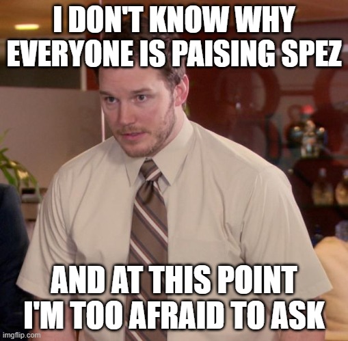 I don't know why everyone is praising Spez meme