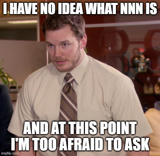 I have no idea what nnn is meme