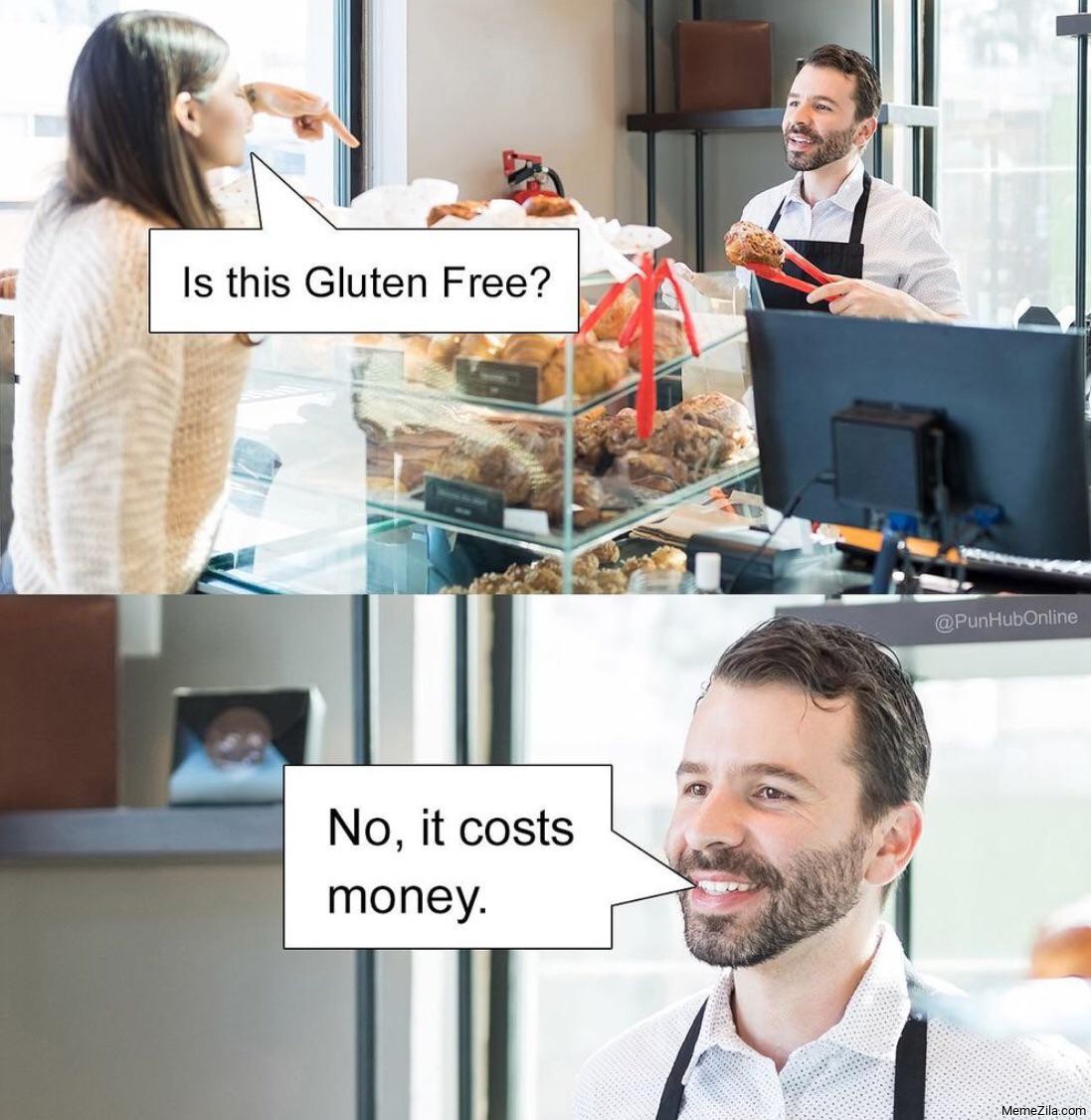 Is this gluten free No it costs money meme