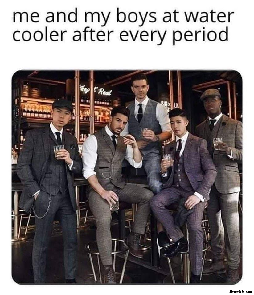 Me and my boys at watercolor after every period meme