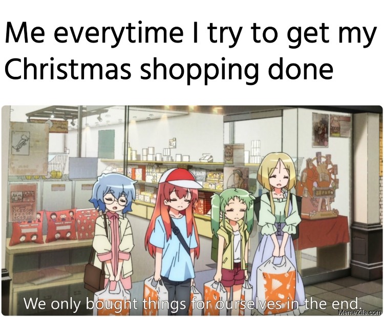 Me everytime I try to get my Christmas shopping done meme