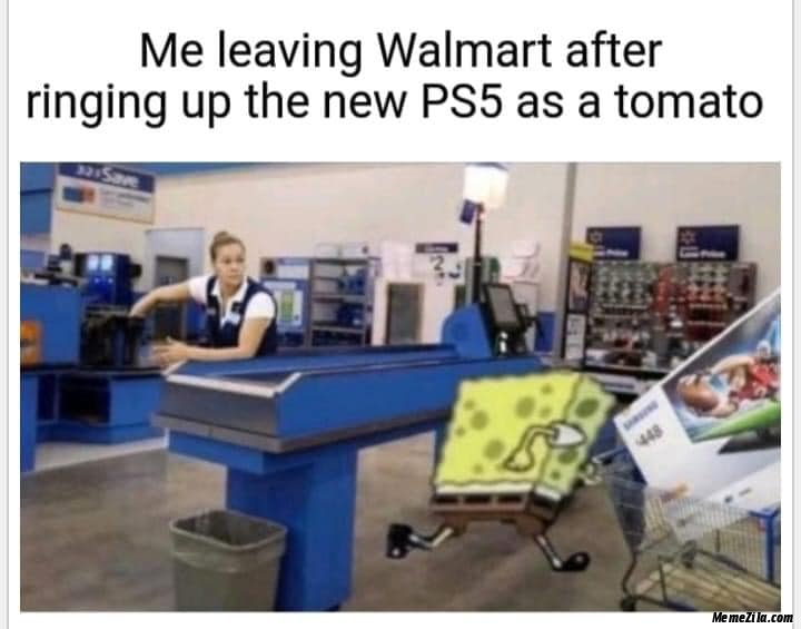 Me leaving Walmart after new PS5 ringing as a tomato meme