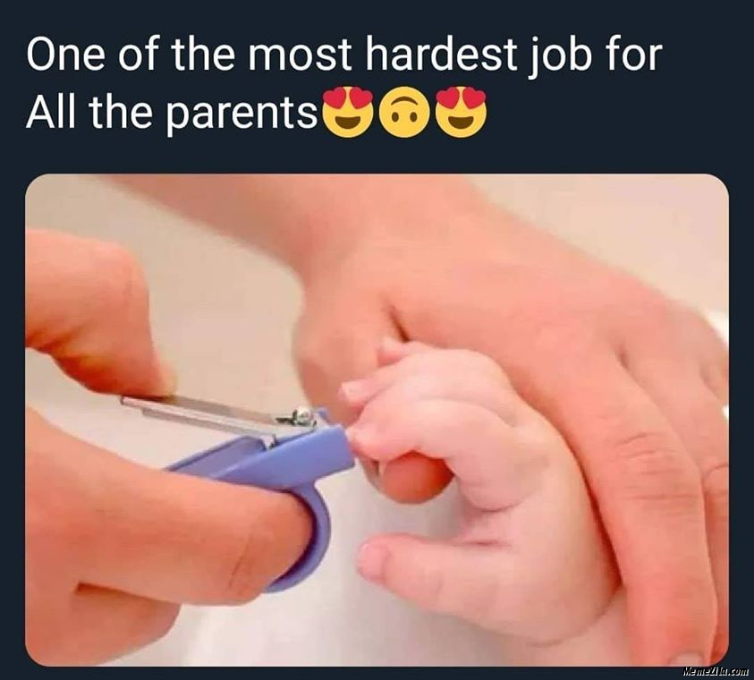One of the most hardest job for all the parents meme