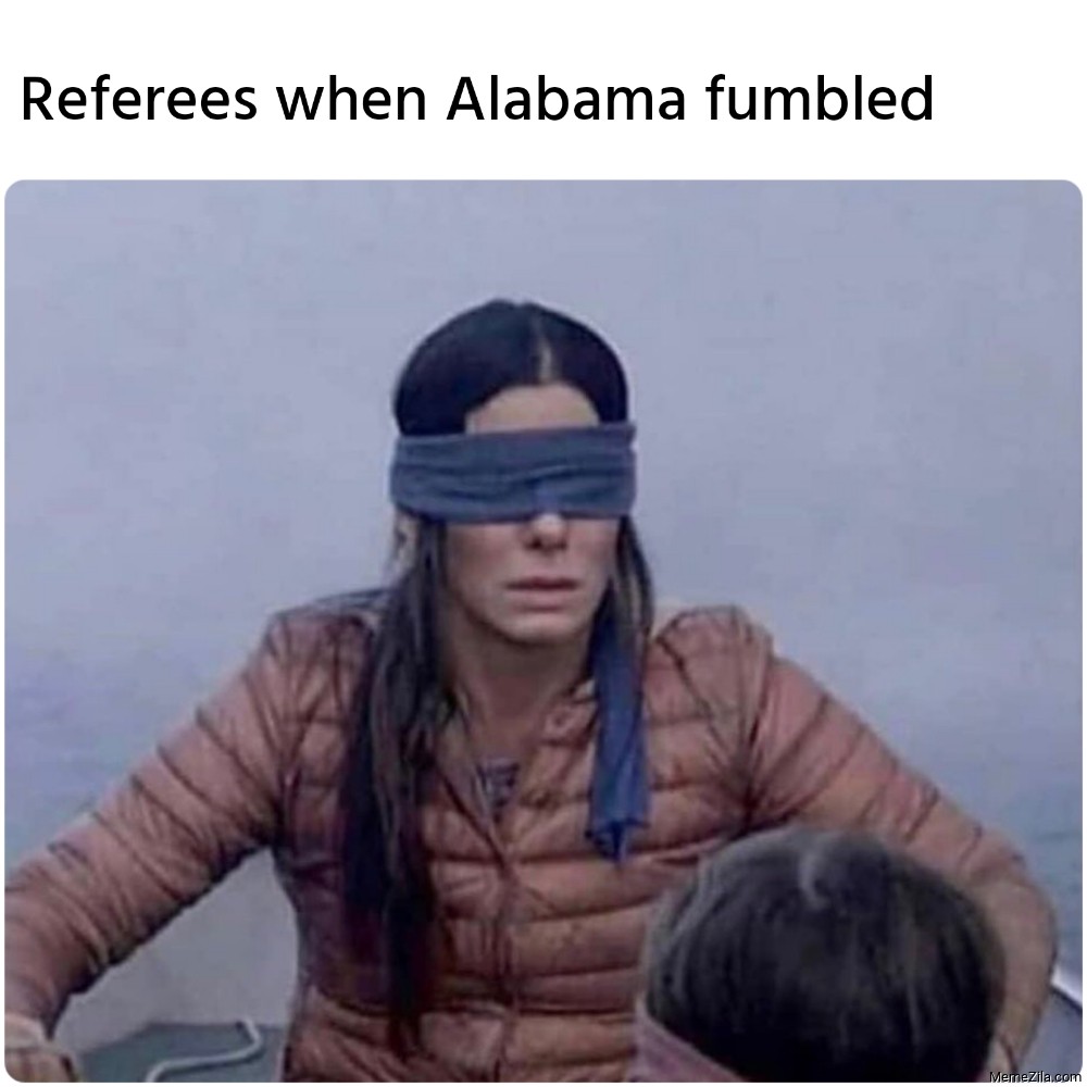 Referees when Alabama fumbled meme
