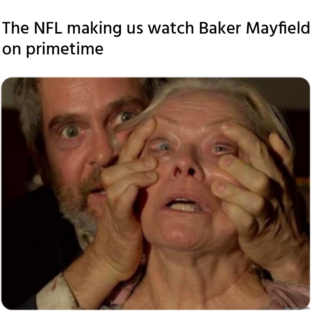The NFL making us watch Baker Mayfield on primetime meme
