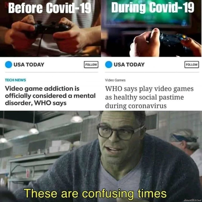 These are confusing times meme