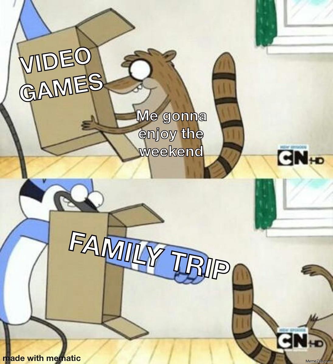 Video games Me gonna enjoy the weekend Meanwhile family trip meme