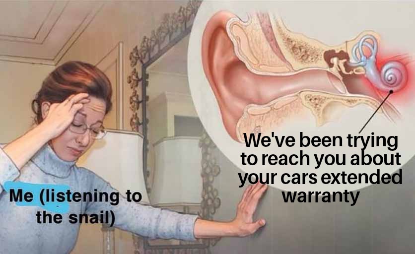 We've been trying to reach you about your car's extended warranty meme