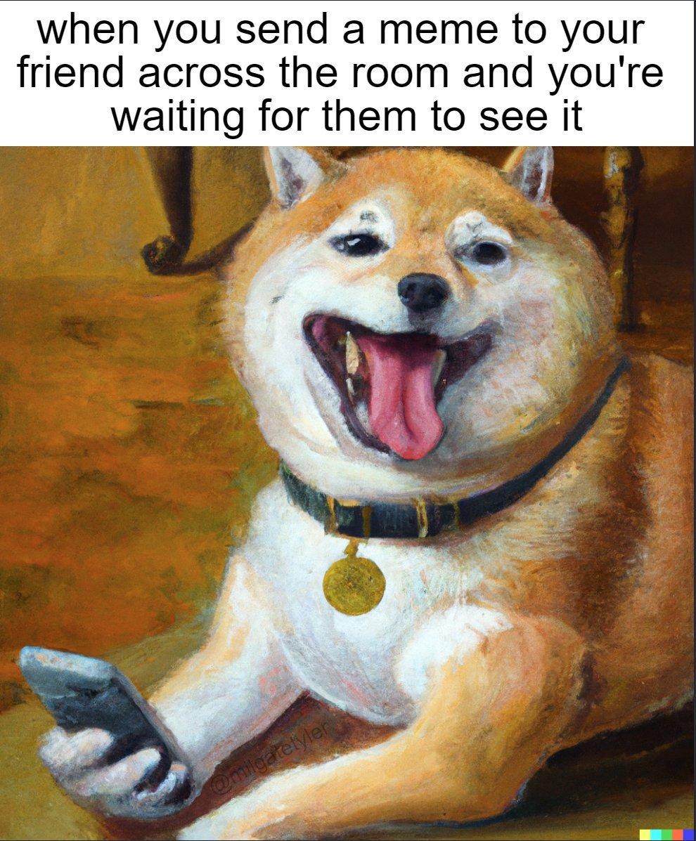 When you send a meme to your friend across the room and you're waiting for them to see it meme