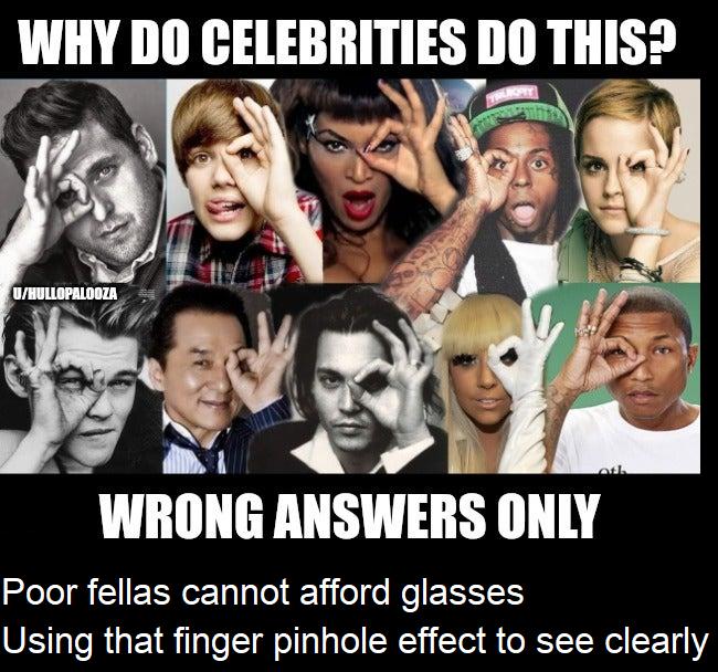 Why do celebrities do this? Wrong answers only meme