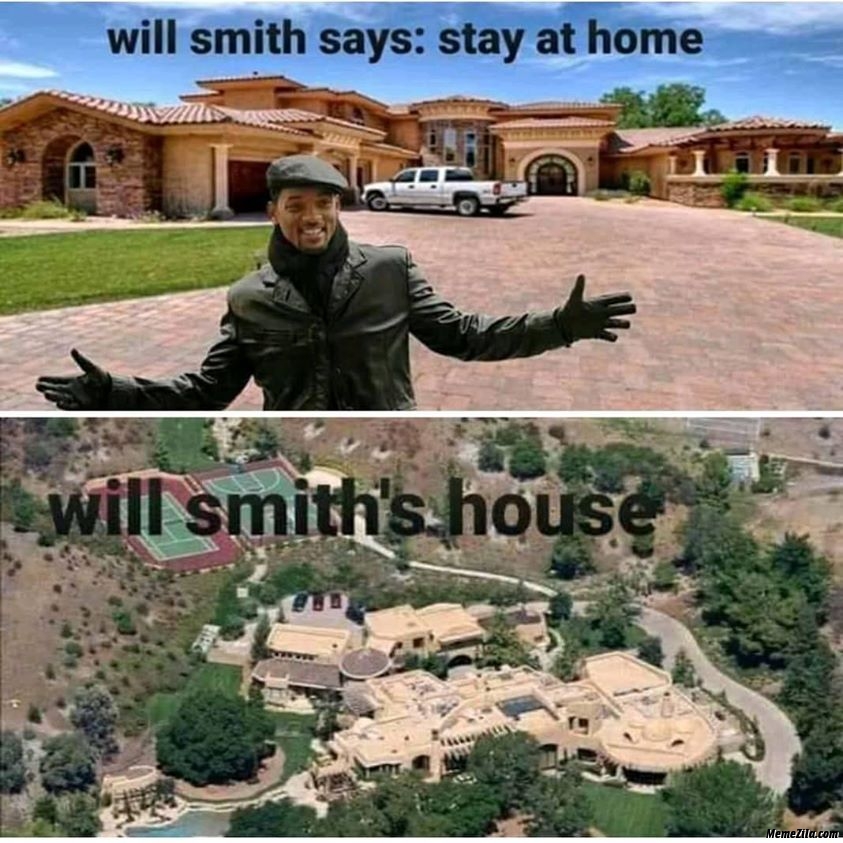 Will Smith says stay at home Meanwhile Will Smiths house meme