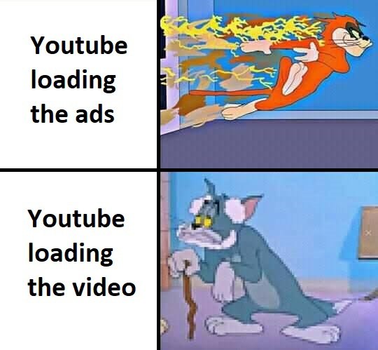 YouTube loading the ads YouTube loading the video meme
