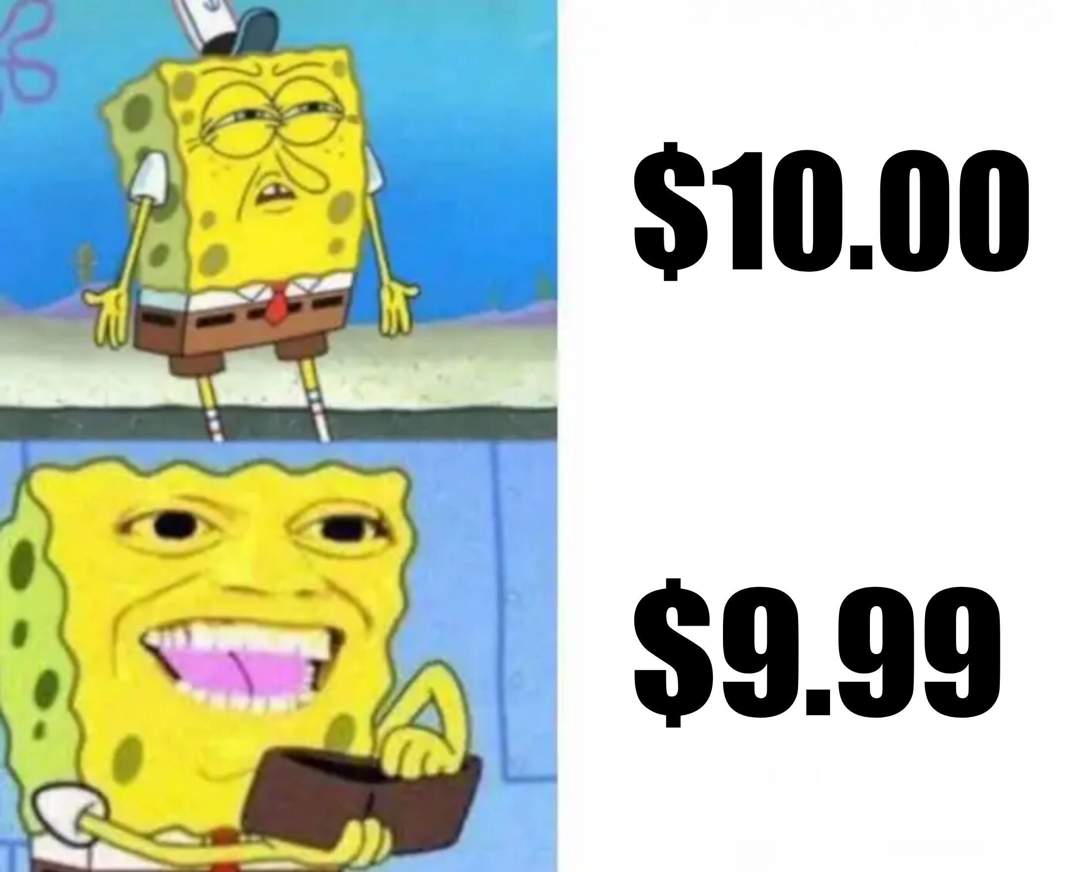$10.00 $9.99 meme