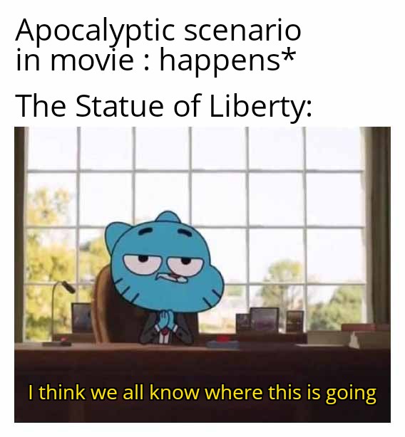 Apocalyptic scenario in movie happens The Statue of Liberty meme